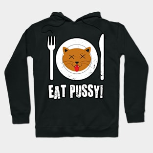 Eat Pussy Hoodie